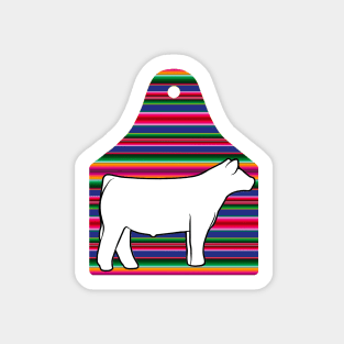 Serape Ear Tag - Show Steer - NOT FOR RESALE WITHOUT PERMISSION Sticker